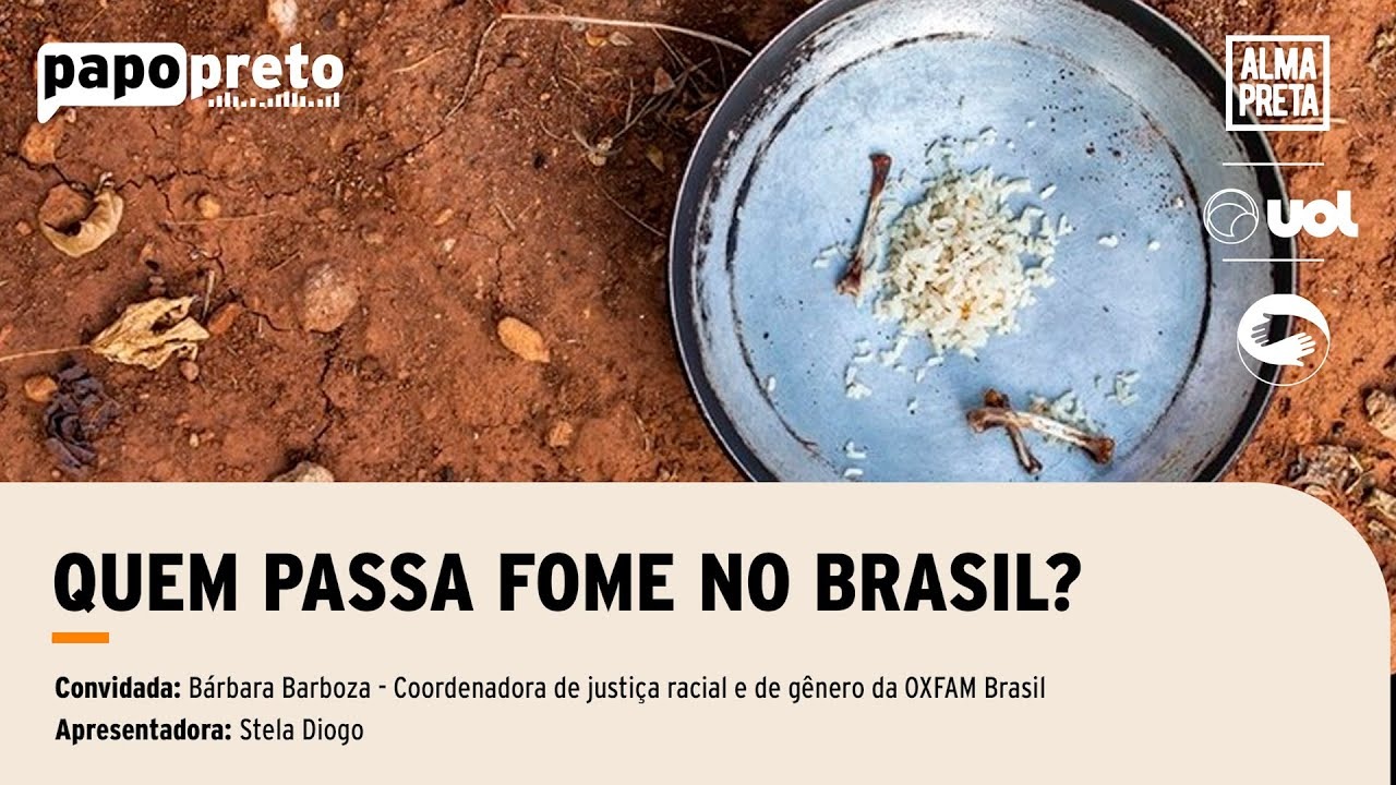 A fome do Brasil é negra, mulher e vive nas regiões Norte e Nordeste